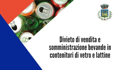 divieto somministrazione e vendita bevande in contenitori di bottiglie e lattine