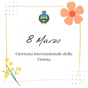 sfondo bianco, scritta 8 marzo giornata internazionale della donna, cornice arancio, logo comune in alto, mimosa in basso a sinistra, fiore arancio in basso a destra